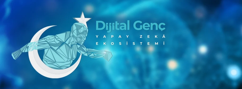 Dijital Genç Yapay Zeka Ekosistemi Aylık Webinar Serisi Devam Ediyor!