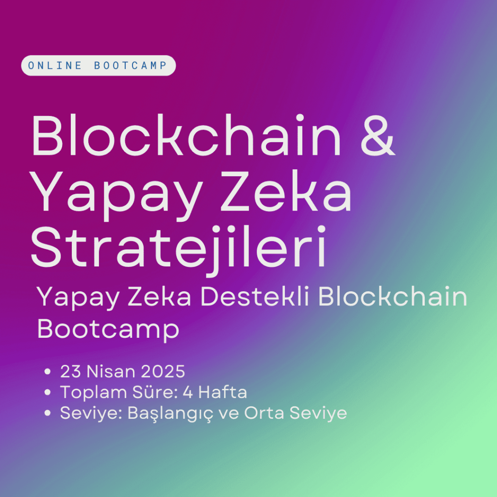 Blockchain &amp; Yapay Zeka Stratejileri Bootcamp